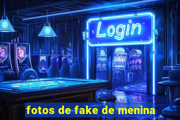 fotos de fake de menina